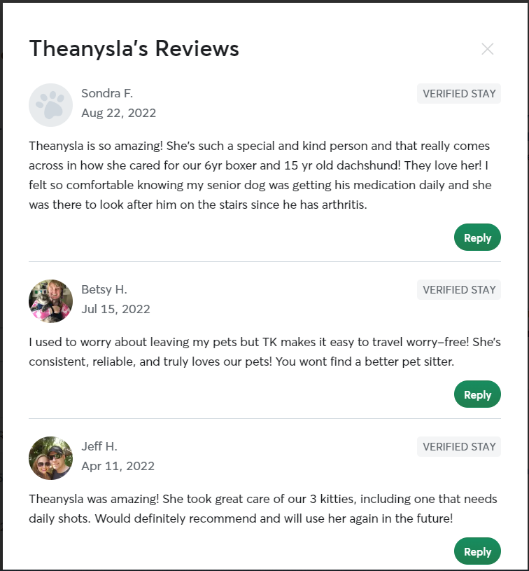 5 Star Pet Care Client Testimonials about the high quality of pet care services provided by TK as a pet sitter